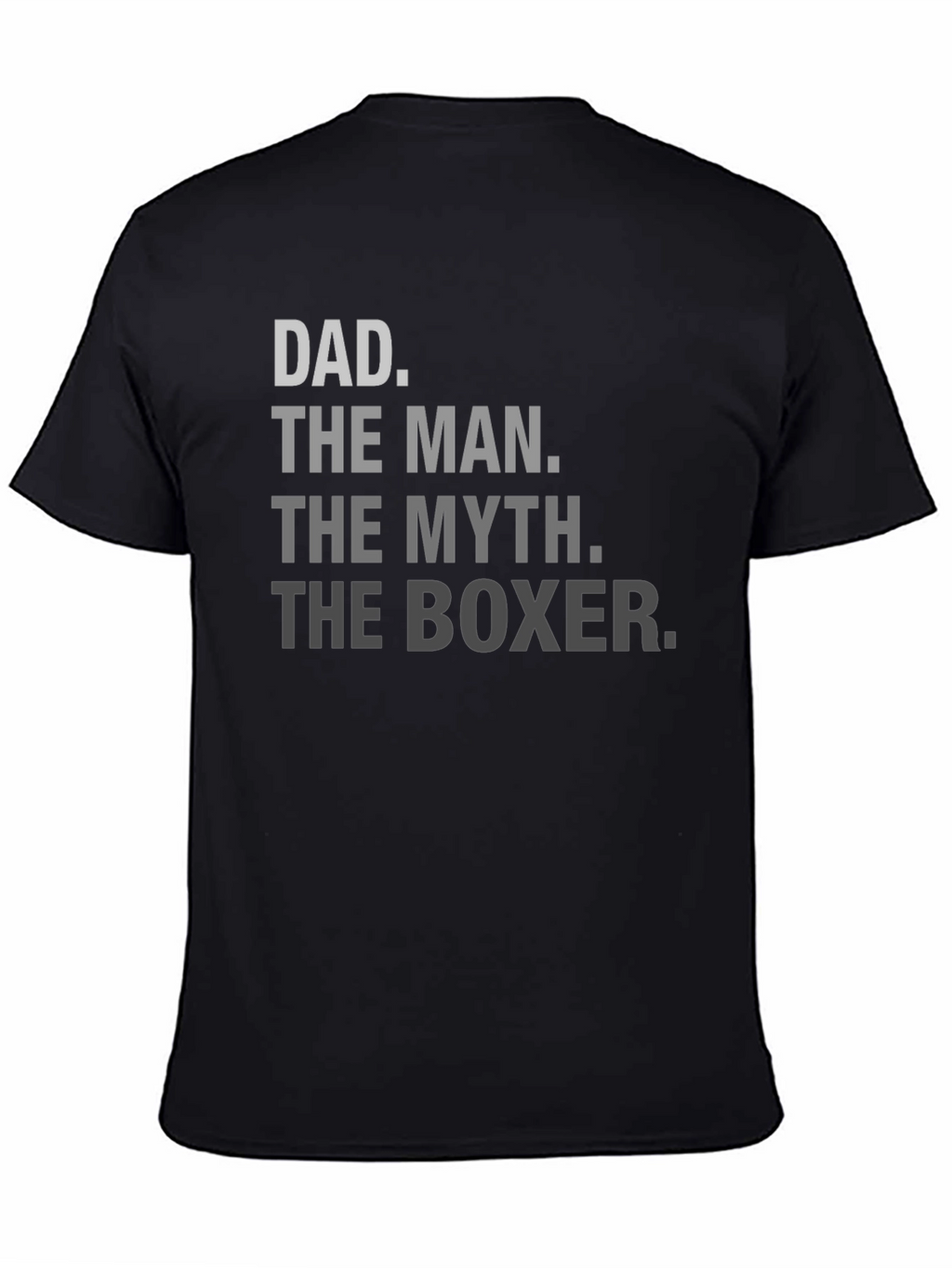 Dad The Man The Myth The Boxer T-Shirt