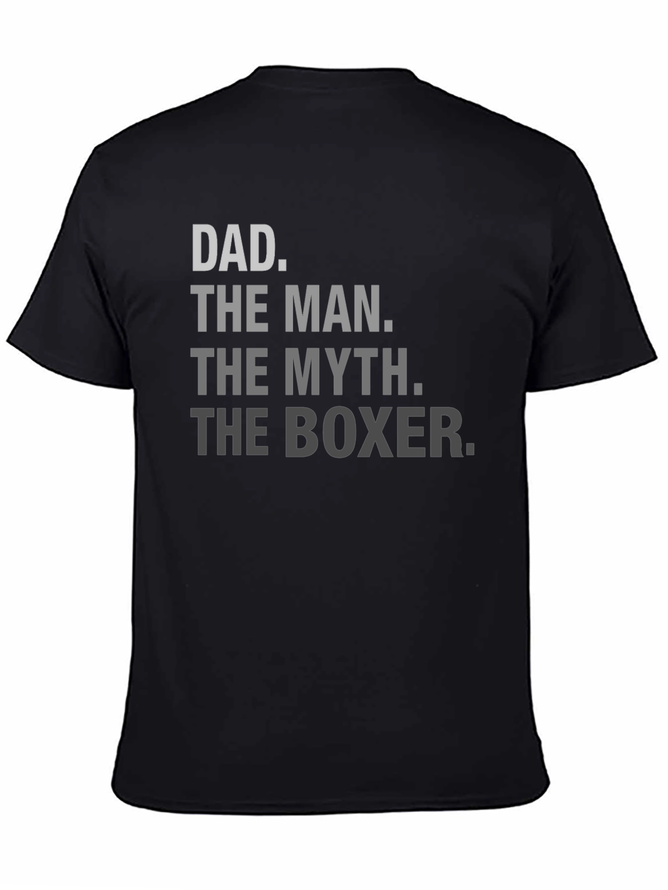 Dad The Man The Myth The Boxer T-Shirt