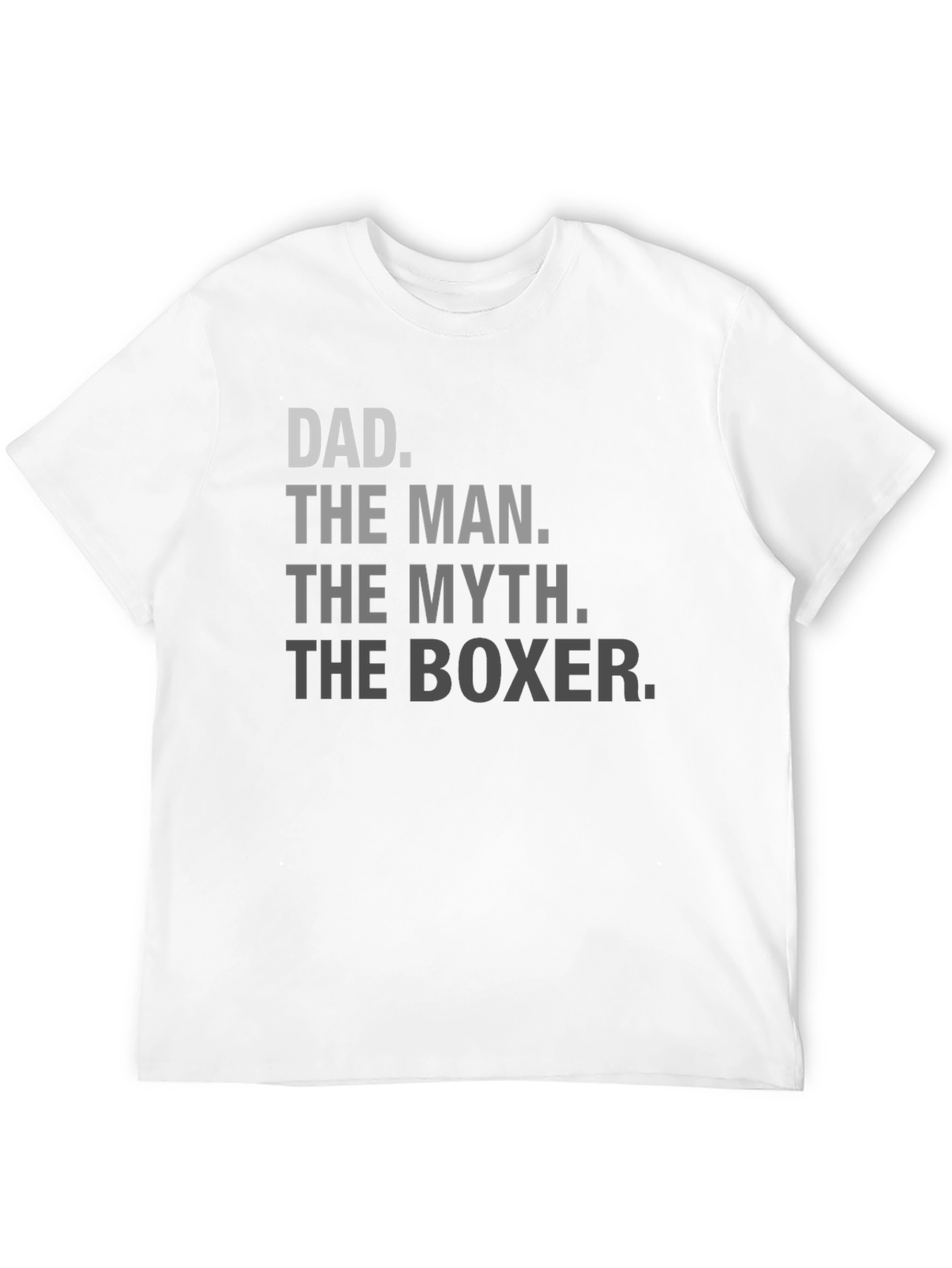 Dad The Man The Myth The Boxer T-Shirt