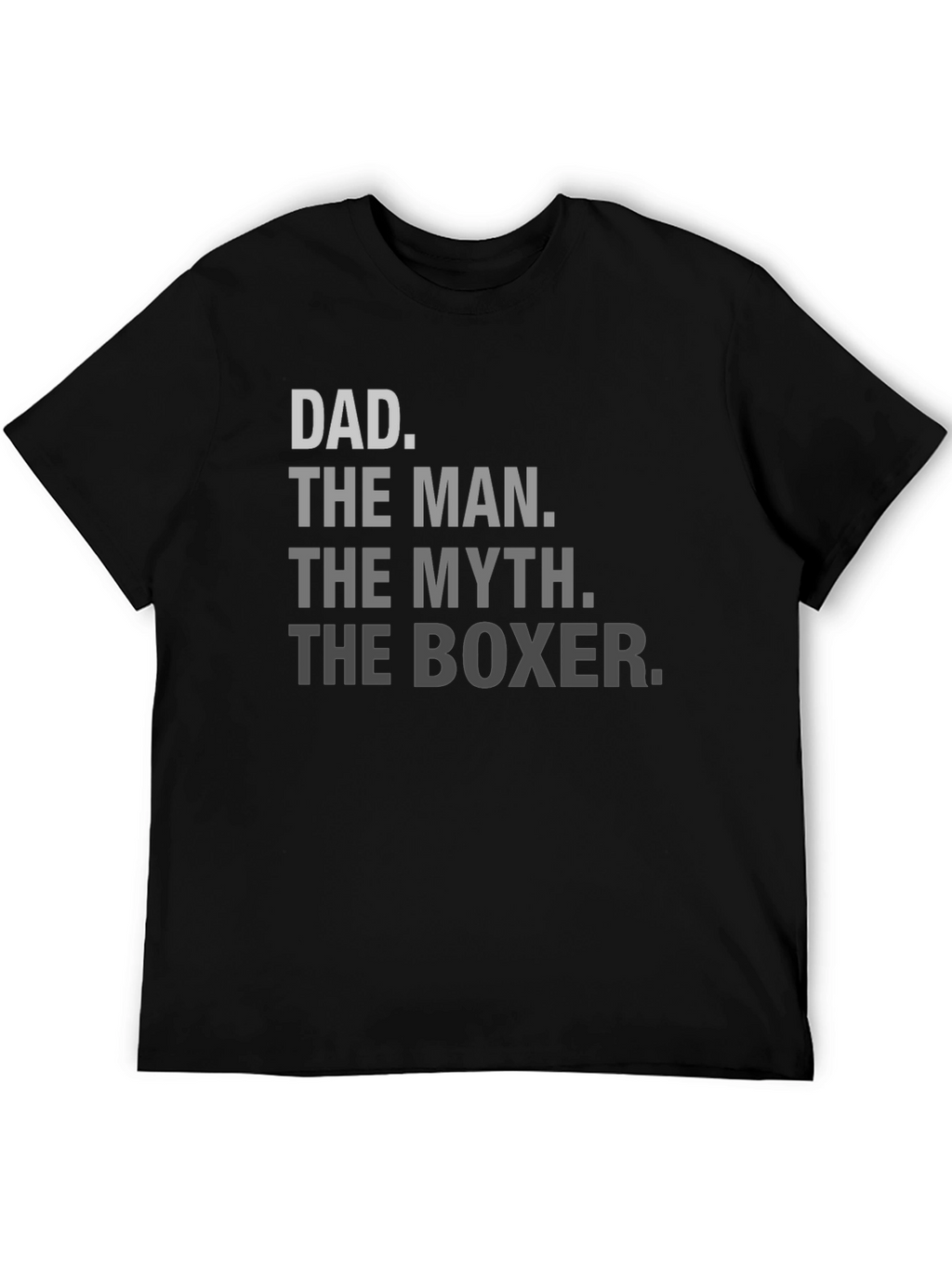 Dad The Man The Myth The Boxer T-Shirt