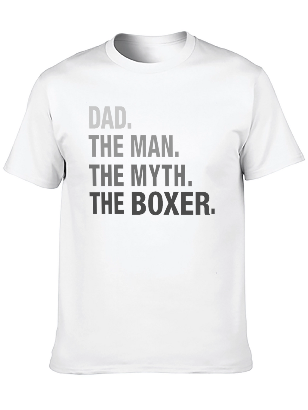 Dad The Man The Myth The Boxer T-Shirt