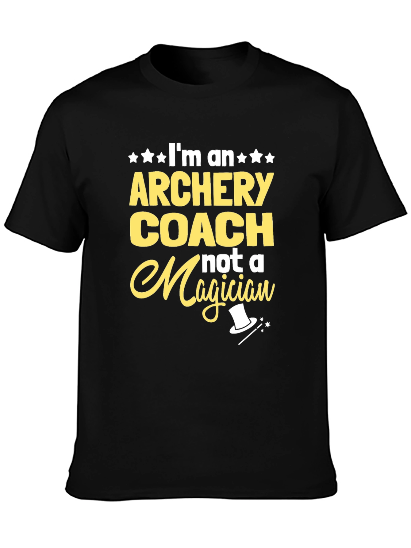 Archery Coach T-Shirt - Not A Magician Fun Tee