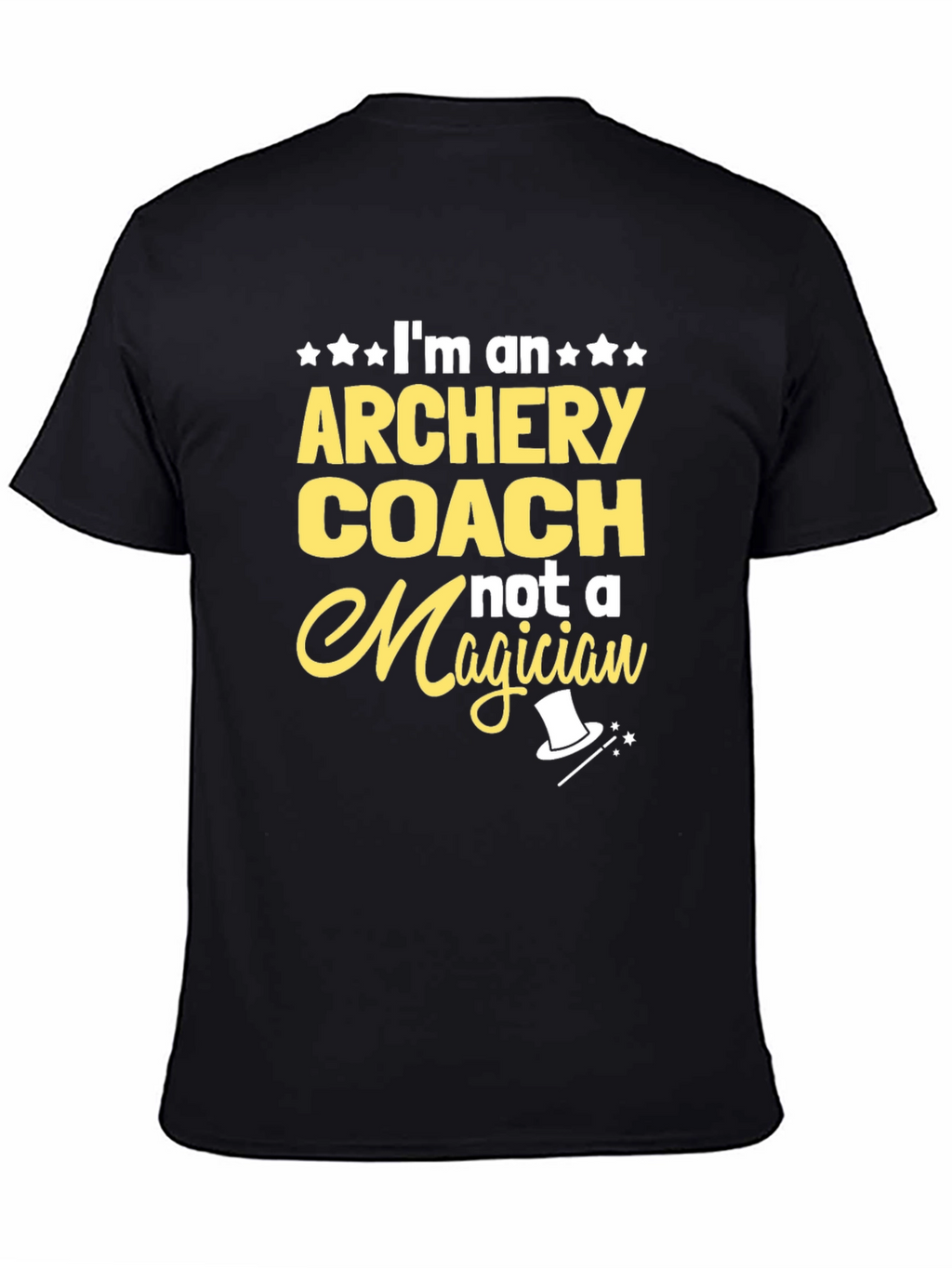 Archery Coach T-Shirt - Not A Magician Fun Tee