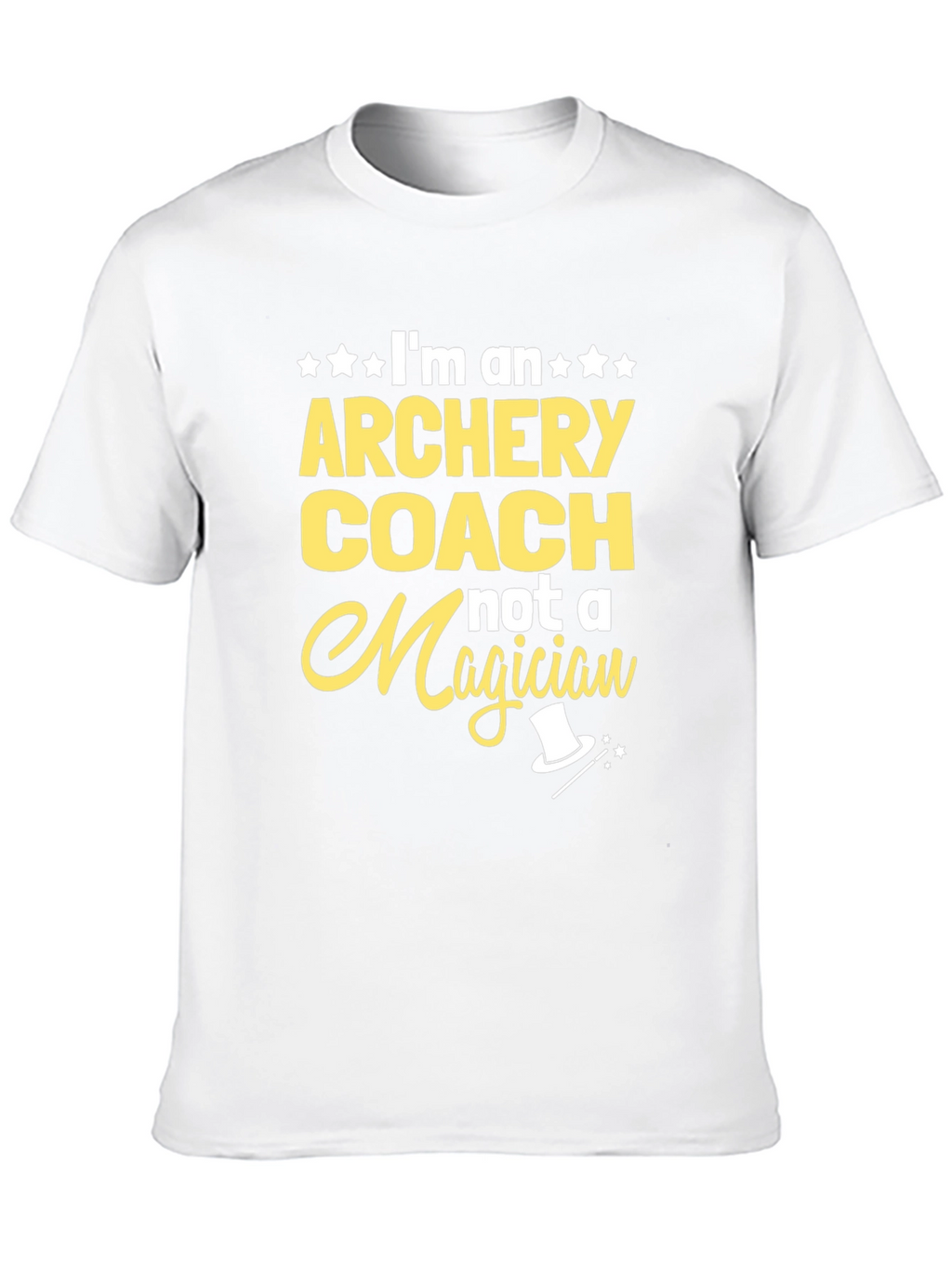 Archery Coach T-Shirt - Not A Magician Fun Tee