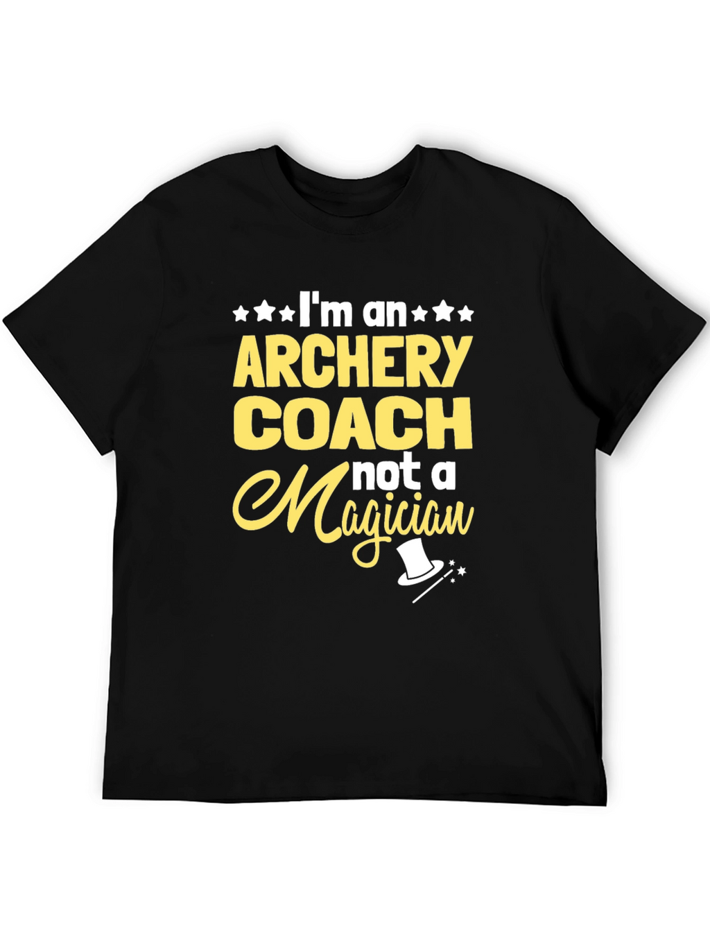Archery Coach T-Shirt - Not A Magician Fun Tee