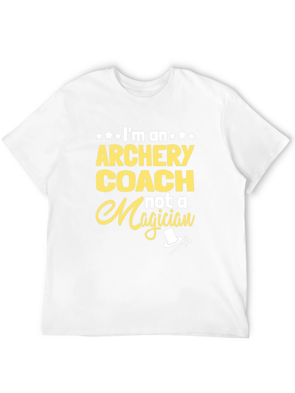 Archery Coach T-Shirt - Not A Magician Fun Tee