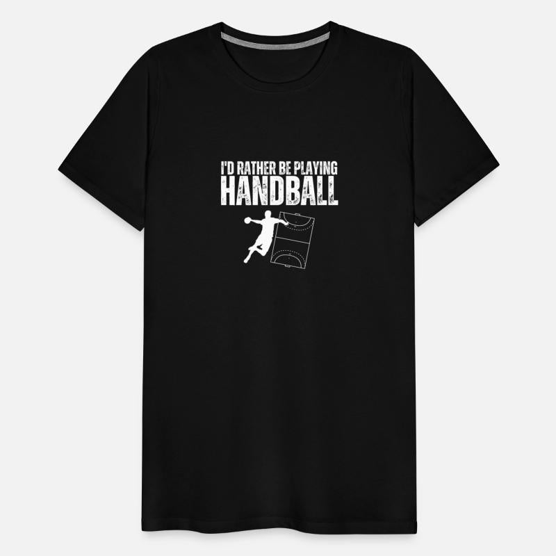 I'd Rather Be Playing Handball Funny Handball