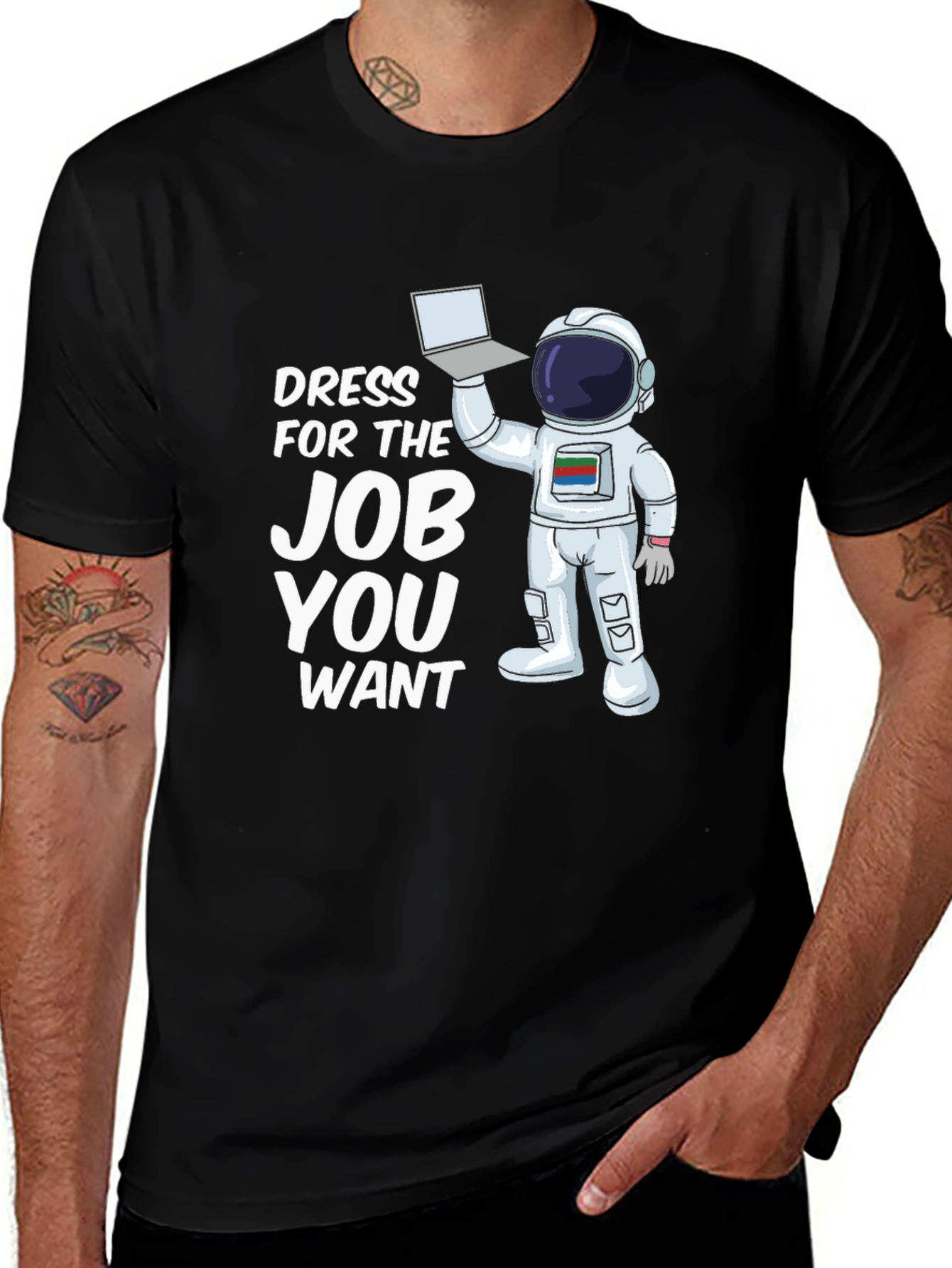 Dress For The Job You Want Astronaut T-Shirt