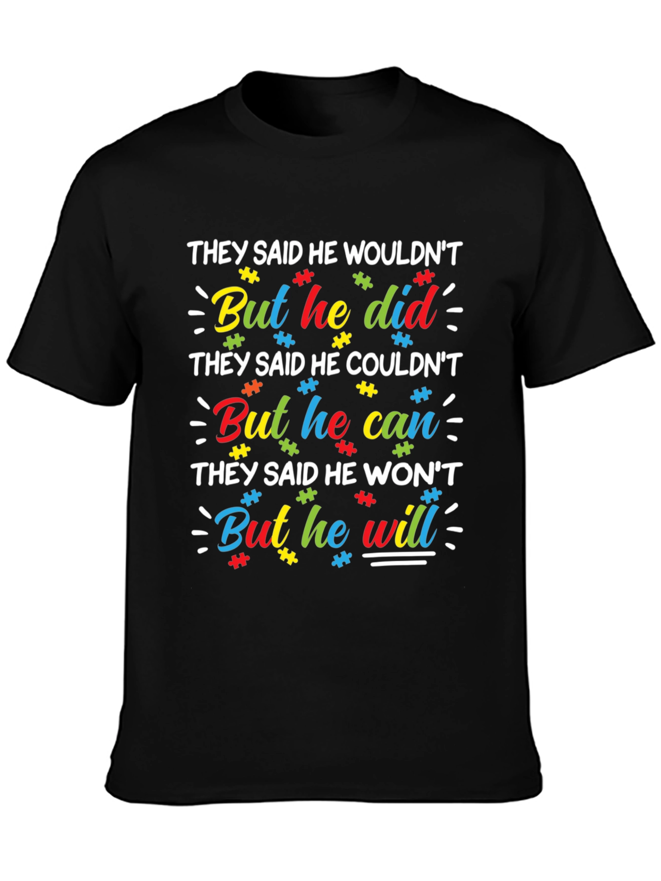 Autism Awareness T-Shirt - He Did He Can He Will