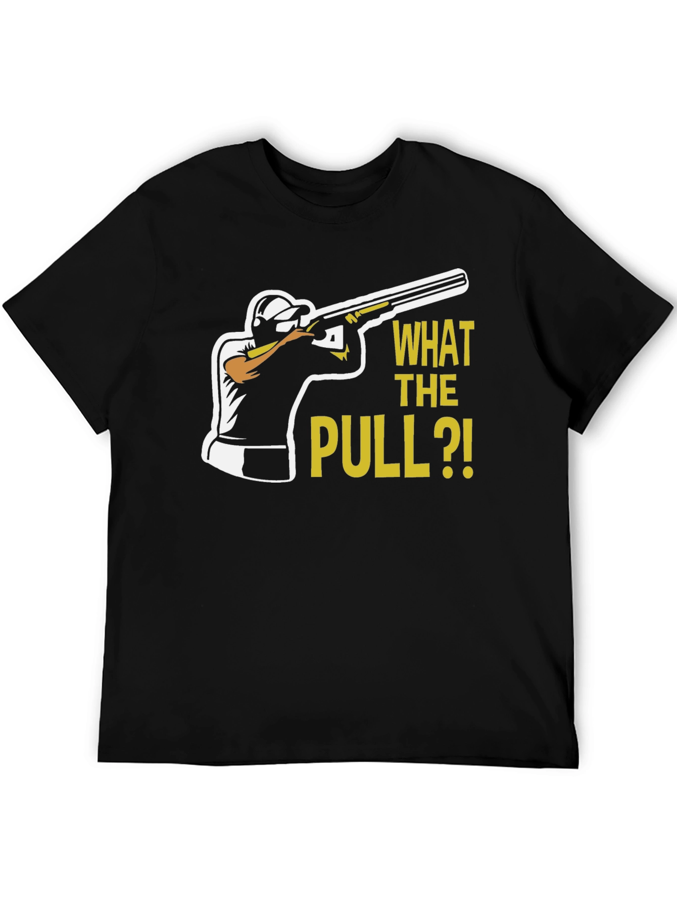 What The Pull T-Shirt - Clay Pigeon Shooting Tee