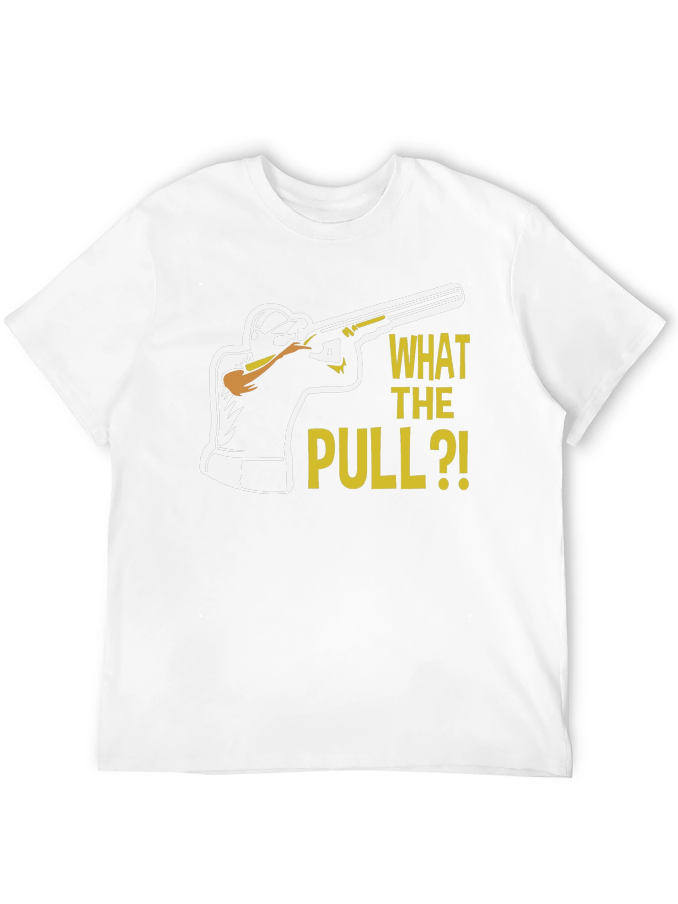 What The Pull T-Shirt - Clay Pigeon Shooting Tee