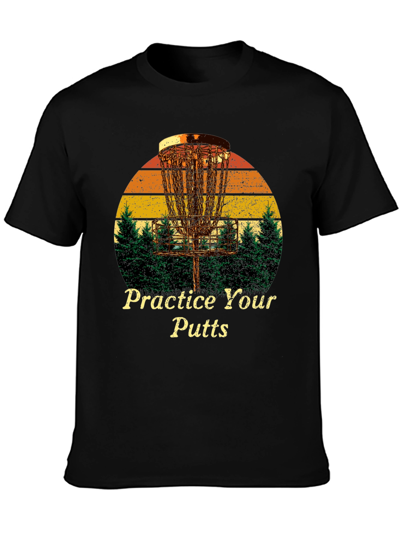 Practice Your Putts Disc Golf T-Shirt