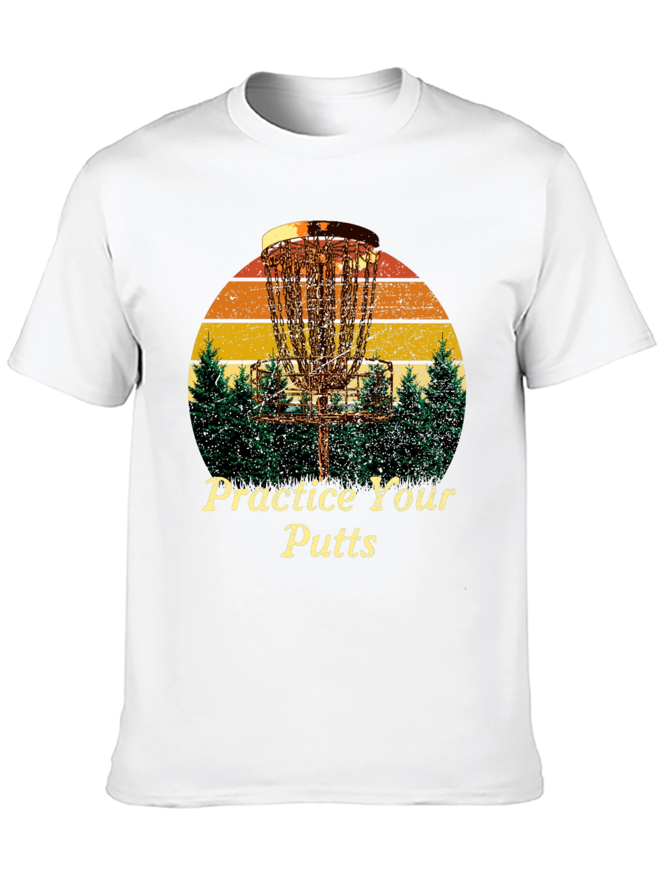 Practice Your Putts Disc Golf T-Shirt