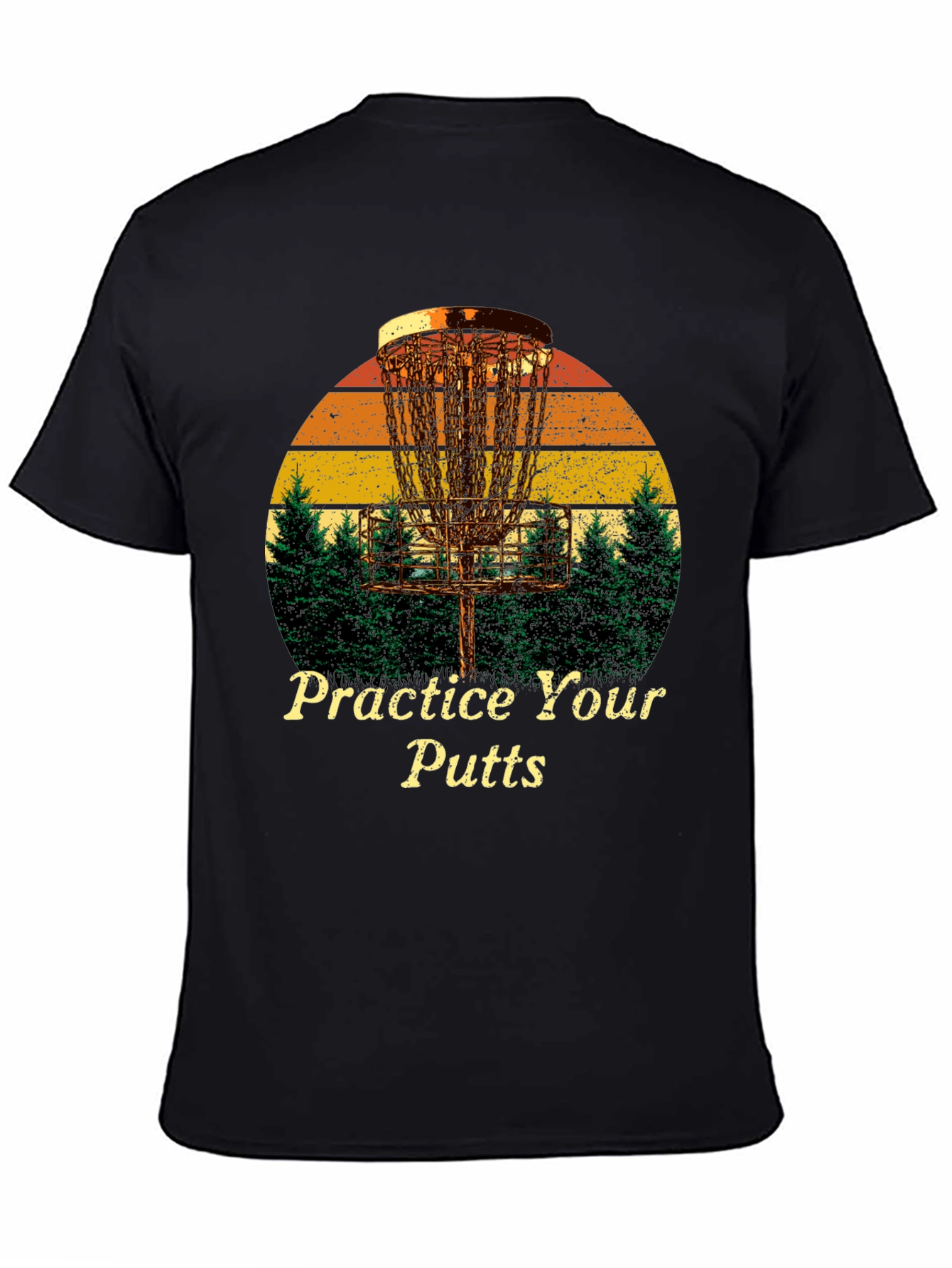 Practice Your Putts Disc Golf T-Shirt