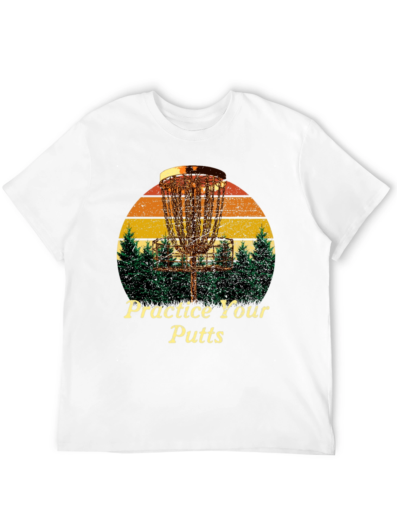 Practice Your Putts Disc Golf T-Shirt