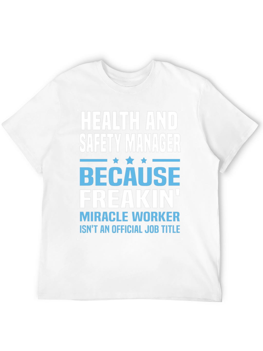 Health & Safety Manager T-Shirt