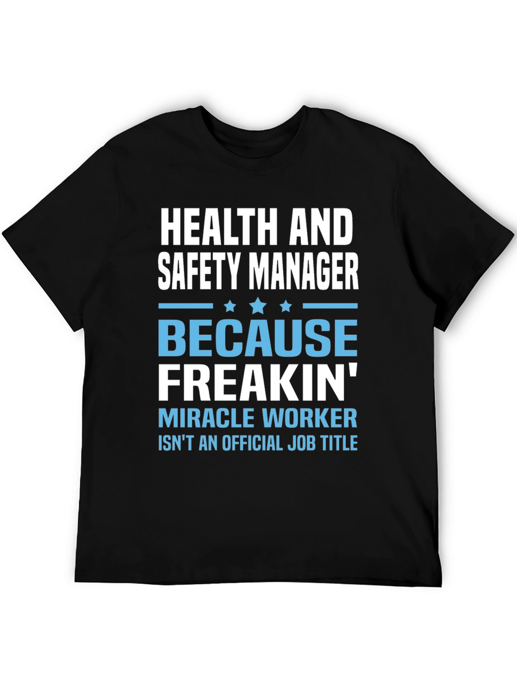 Health & Safety Manager T-Shirt