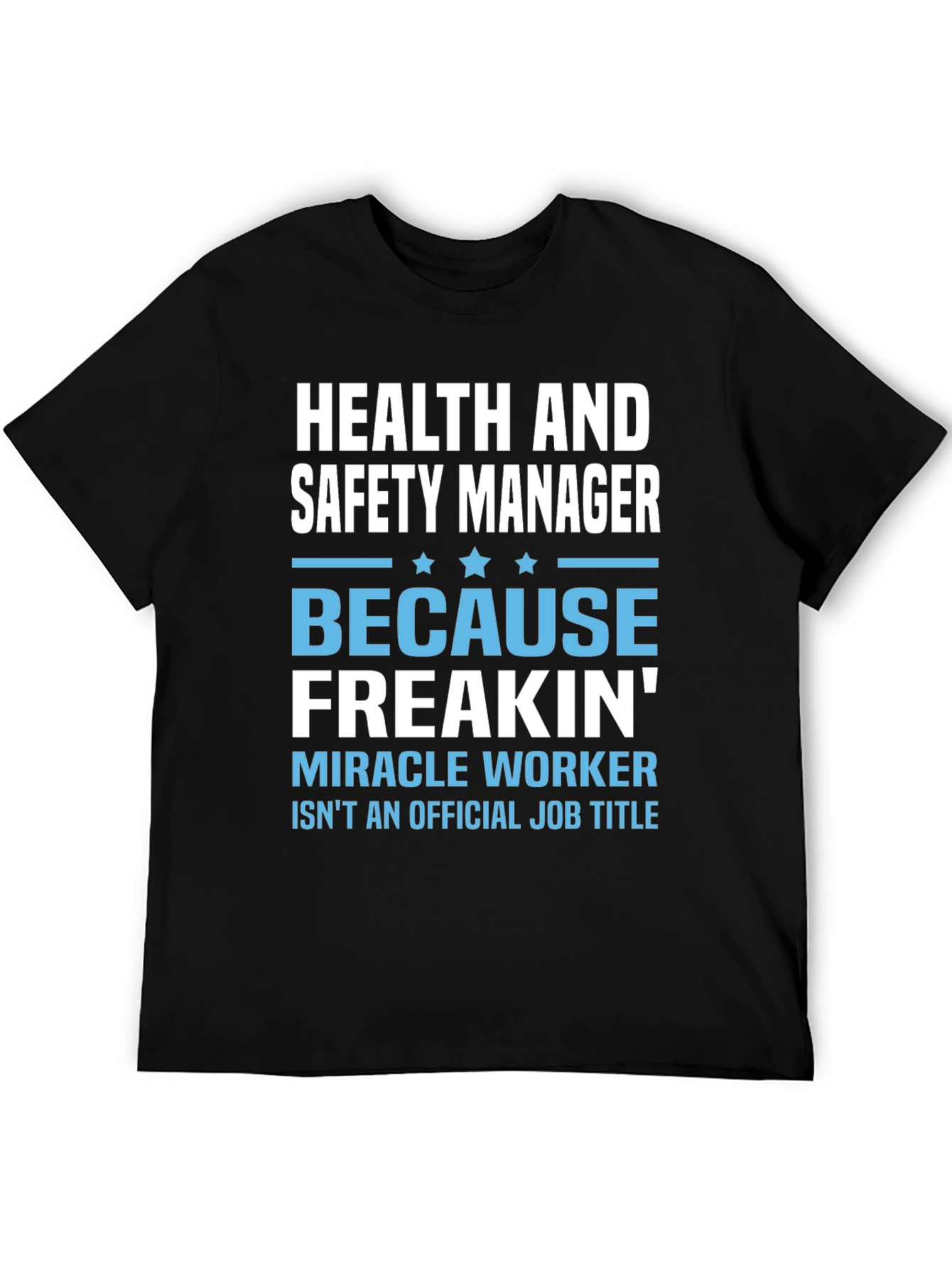 Health & Safety Manager T-Shirt