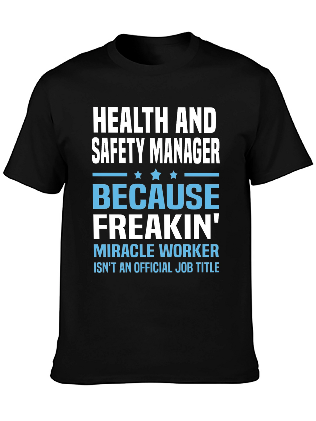 Health & Safety Manager T-Shirt