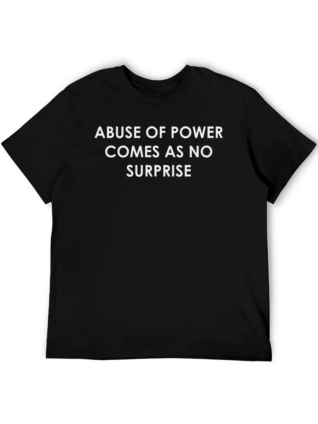 Abuse of Power T-Shirt Protest Tee