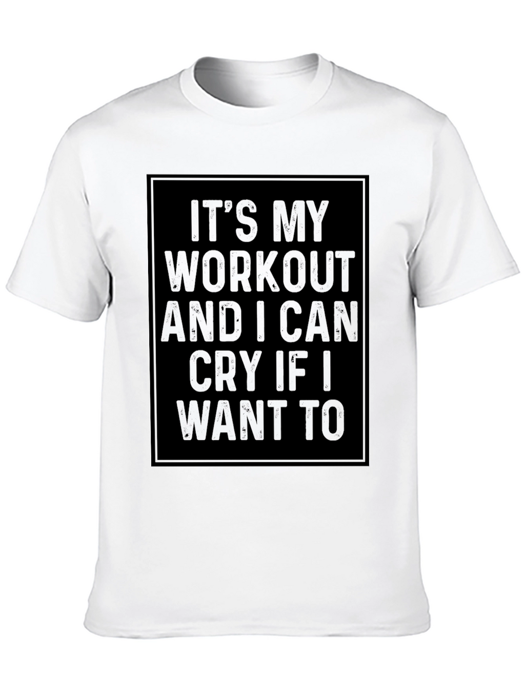 Workout Cry T-Shirt Funny Gym Apparel