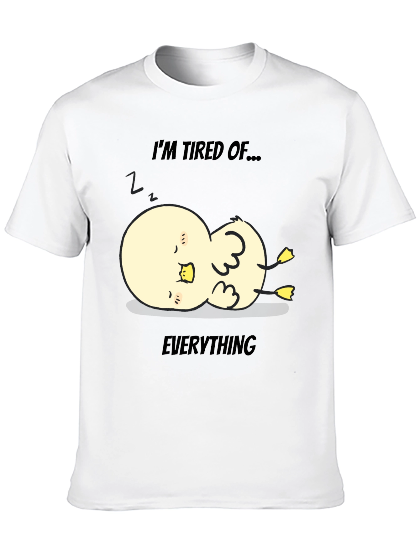 Tired of Everything Duck Tee