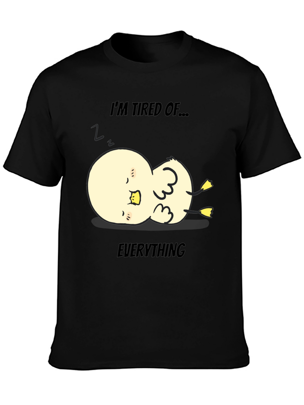 Tired of Everything Duck Tee