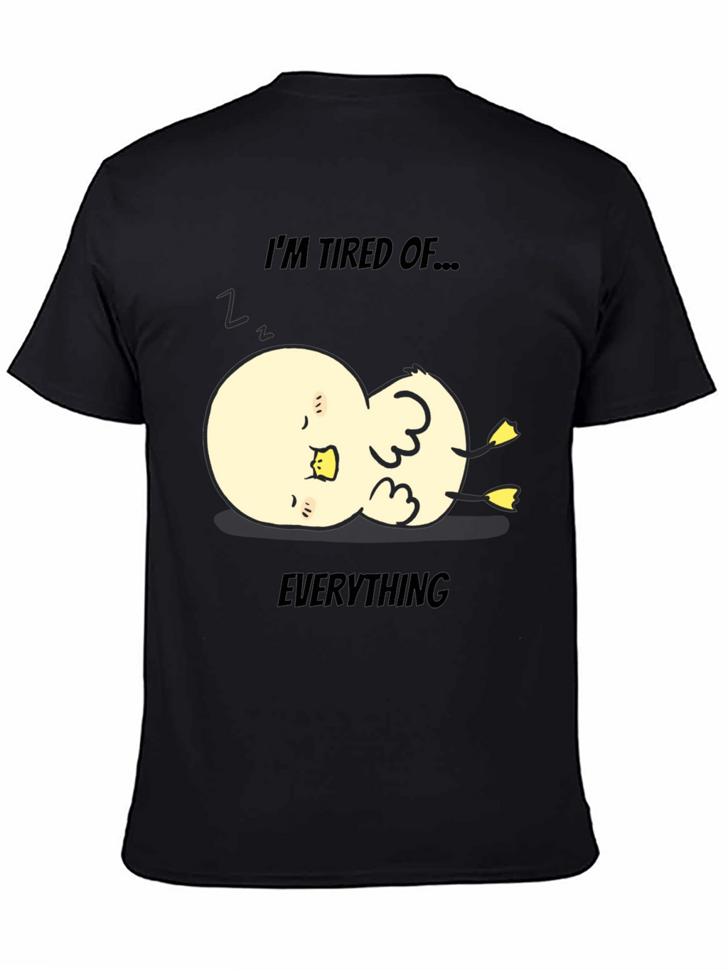 Tired of Everything Duck Tee