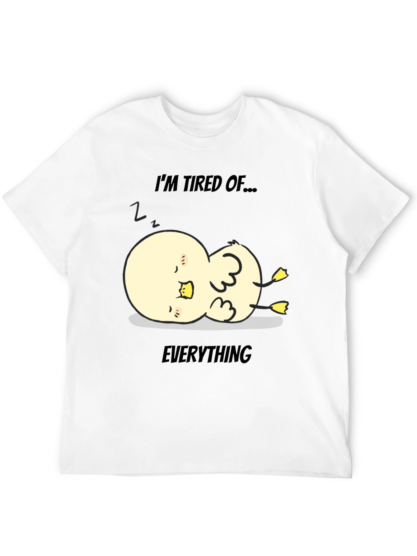 Tired of Everything Duck Tee