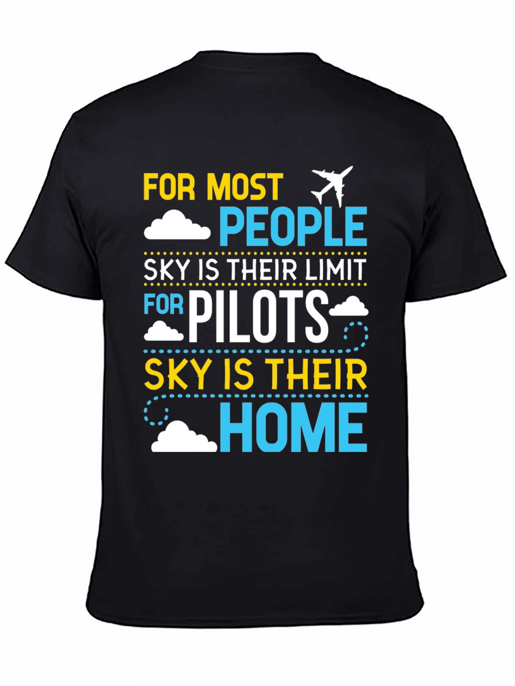Pilot Sky Home T-Shirt | Airplane Aviation Gift