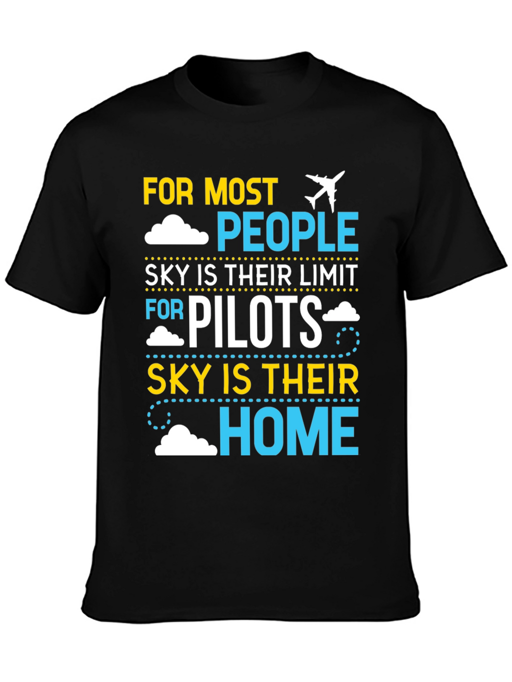 Pilot Sky Home T-Shirt | Airplane Aviation Gift