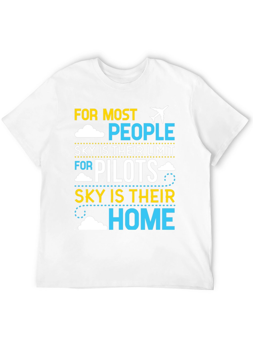 Pilot Sky Home T-Shirt | Airplane Aviation Gift
