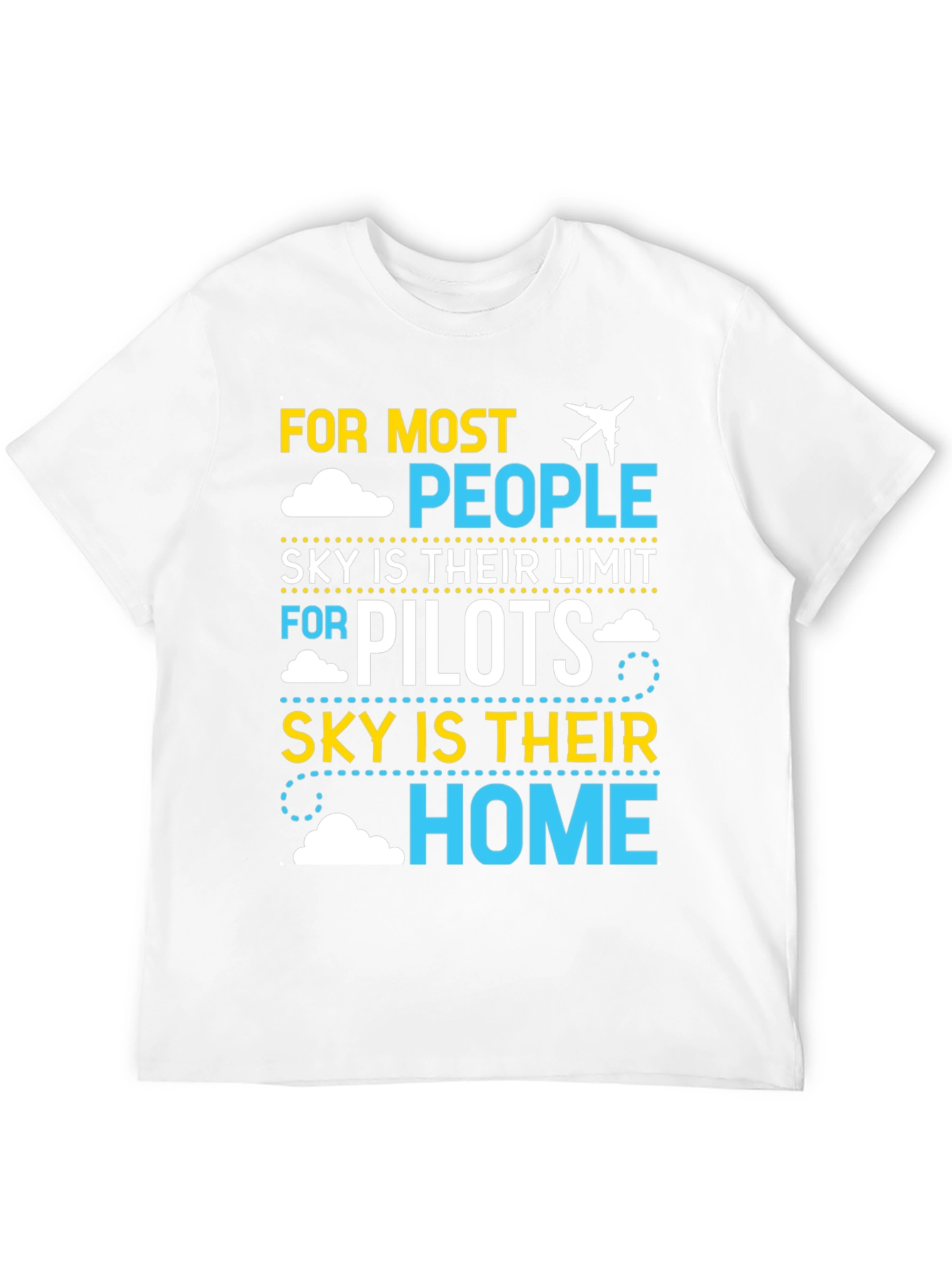 Pilot Sky Home T-Shirt | Airplane Aviation Gift