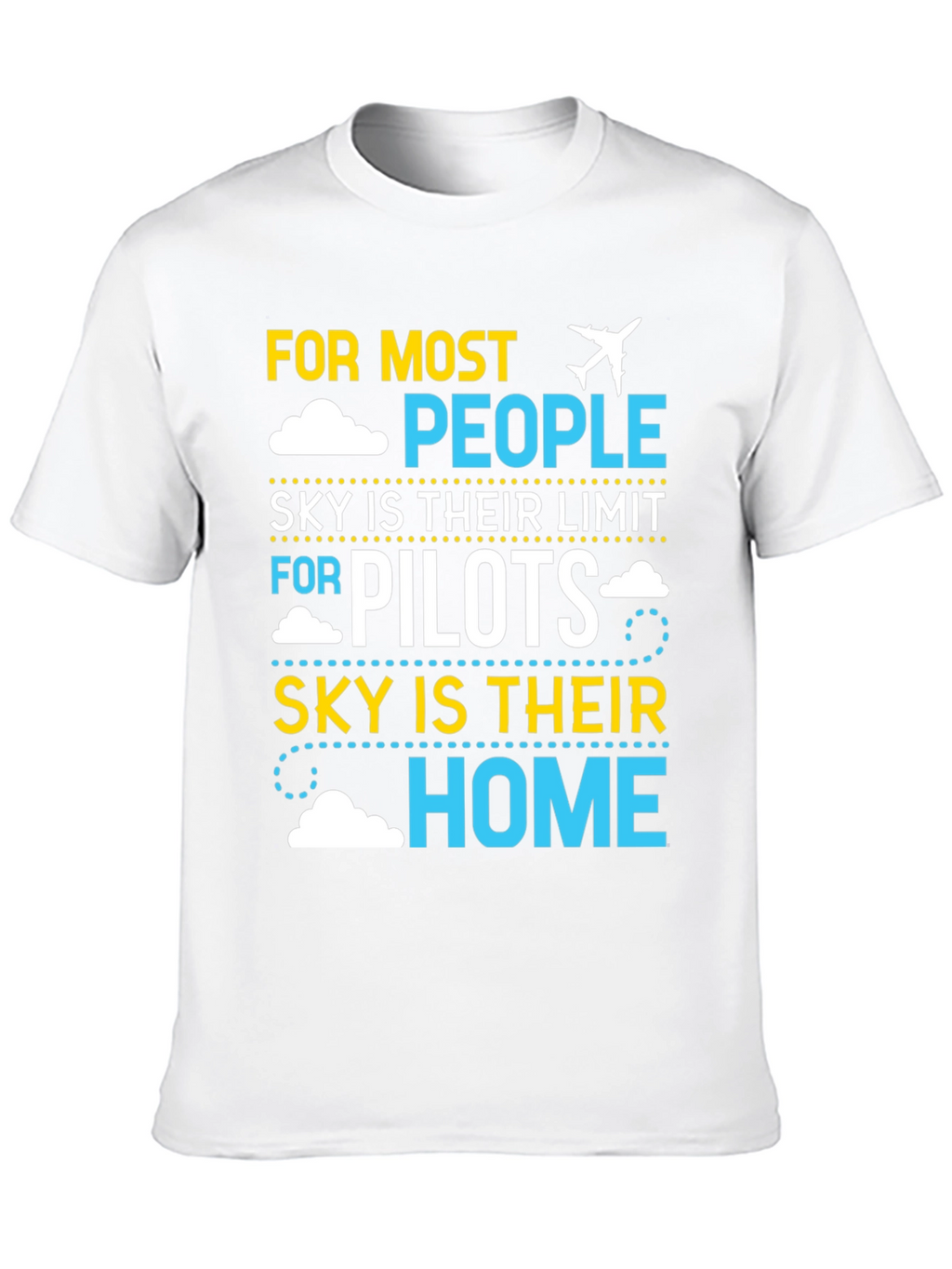 Pilot Sky Home T-Shirt | Airplane Aviation Gift