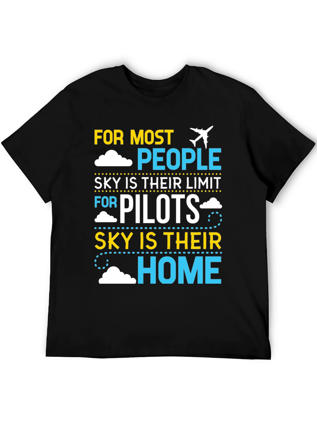 Pilot Sky Home T-Shirt | Airplane Aviation Gift