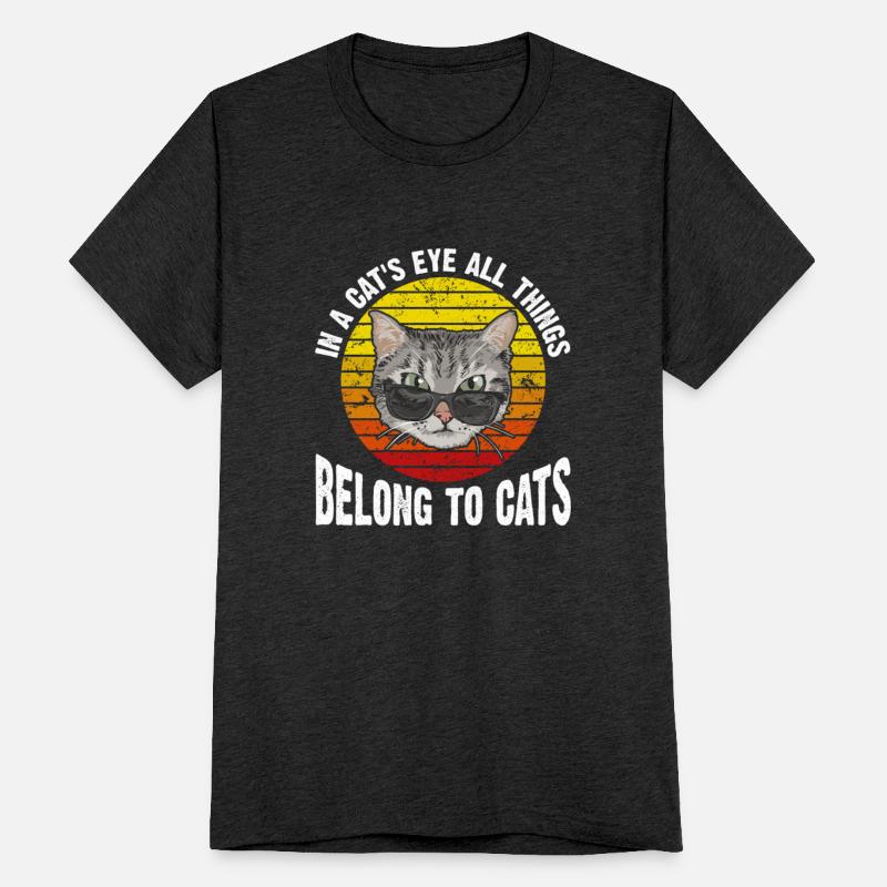 In a cat's eye all things belong to cats