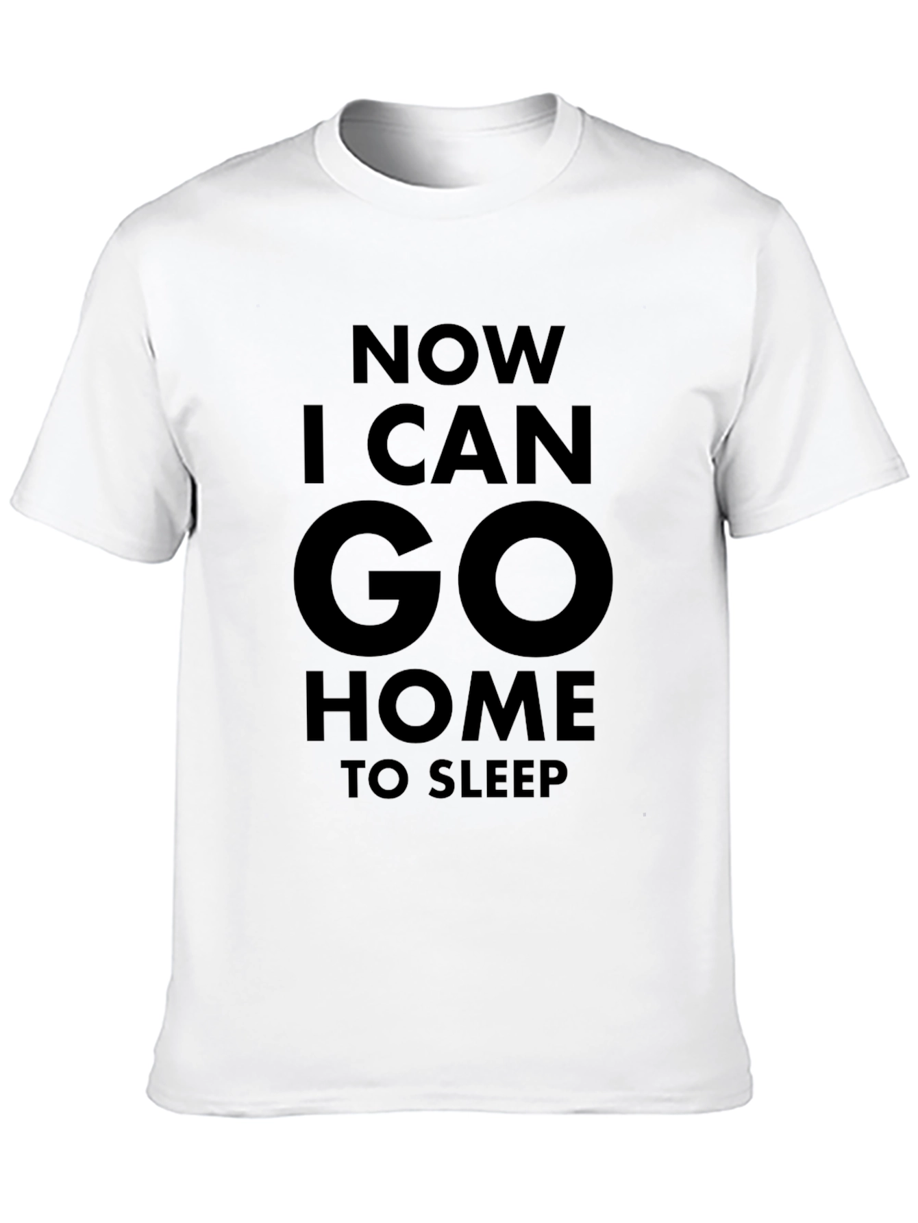 Now I Can Go Home to Sleep Graphic Tee