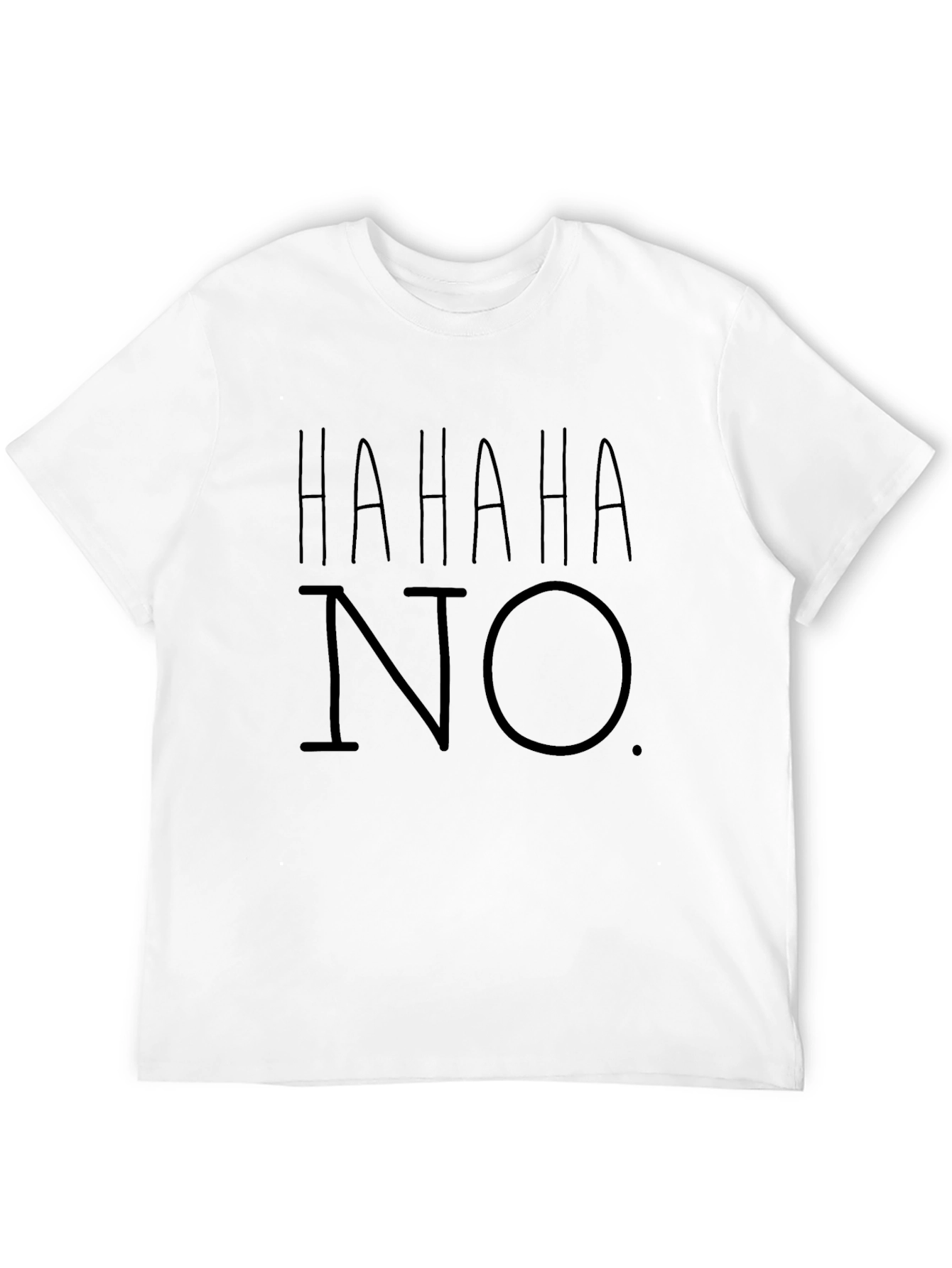 HAHAHA NO. Graphic Print T-Shirt