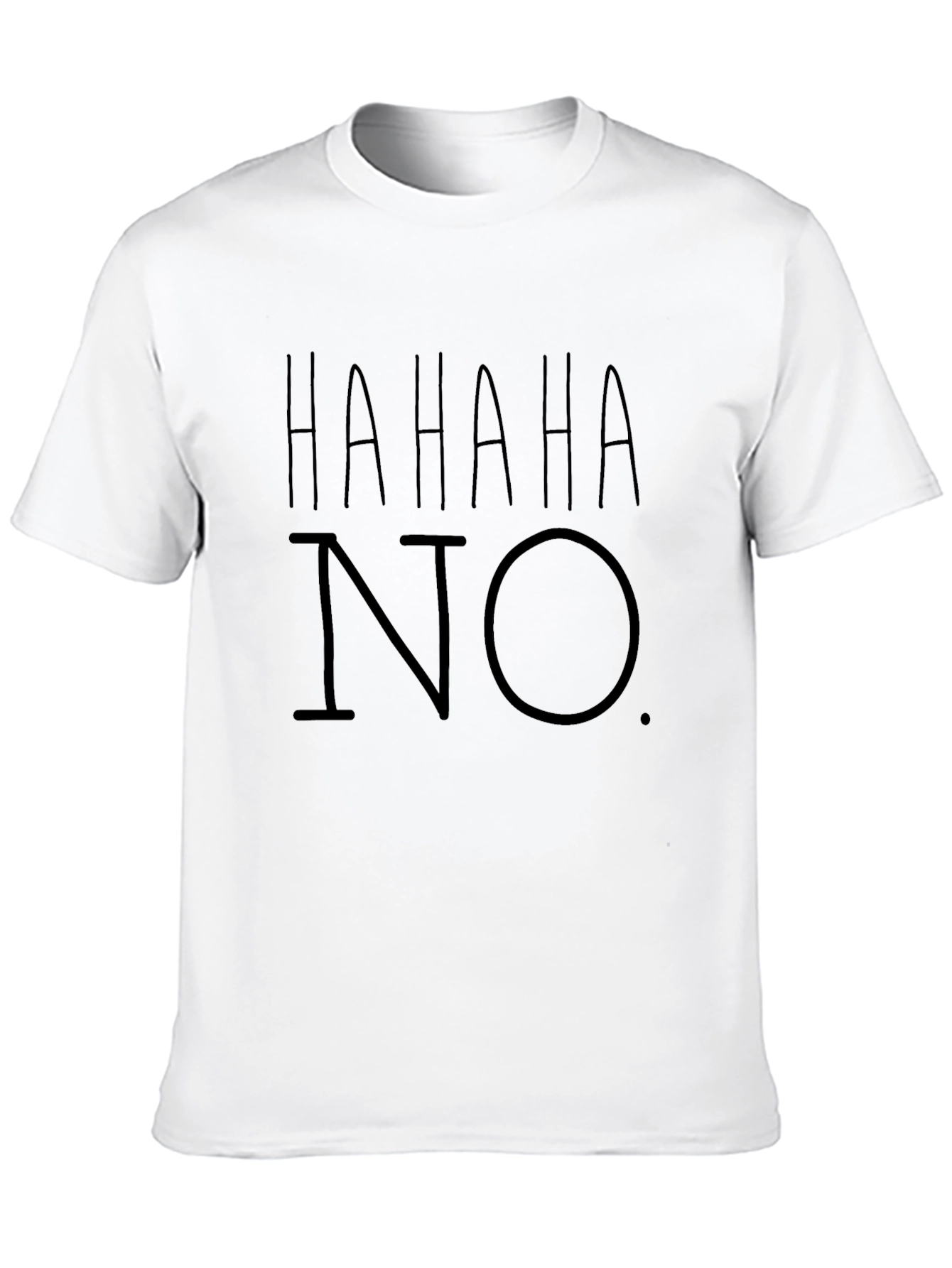 HAHAHA NO. Graphic Print T-Shirt