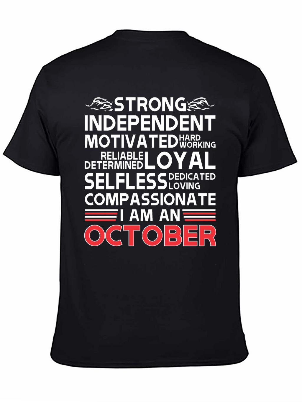October Birthday T-Shirt - Strong Independent & Loyal