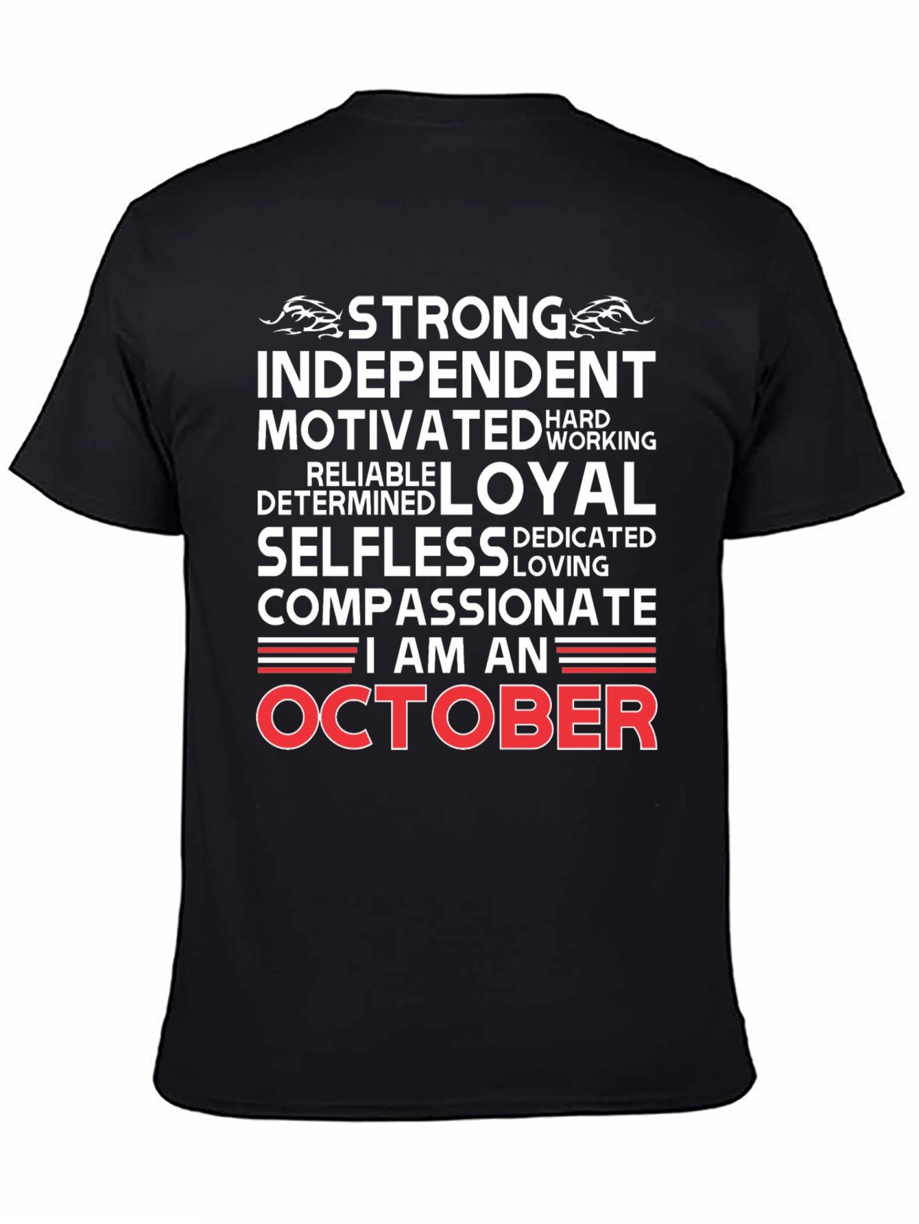 October Birthday T-Shirt - Strong Independent & Loyal