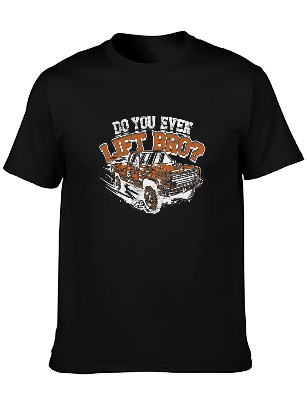Do You Even Lift Bro? Truck Graphic Tee