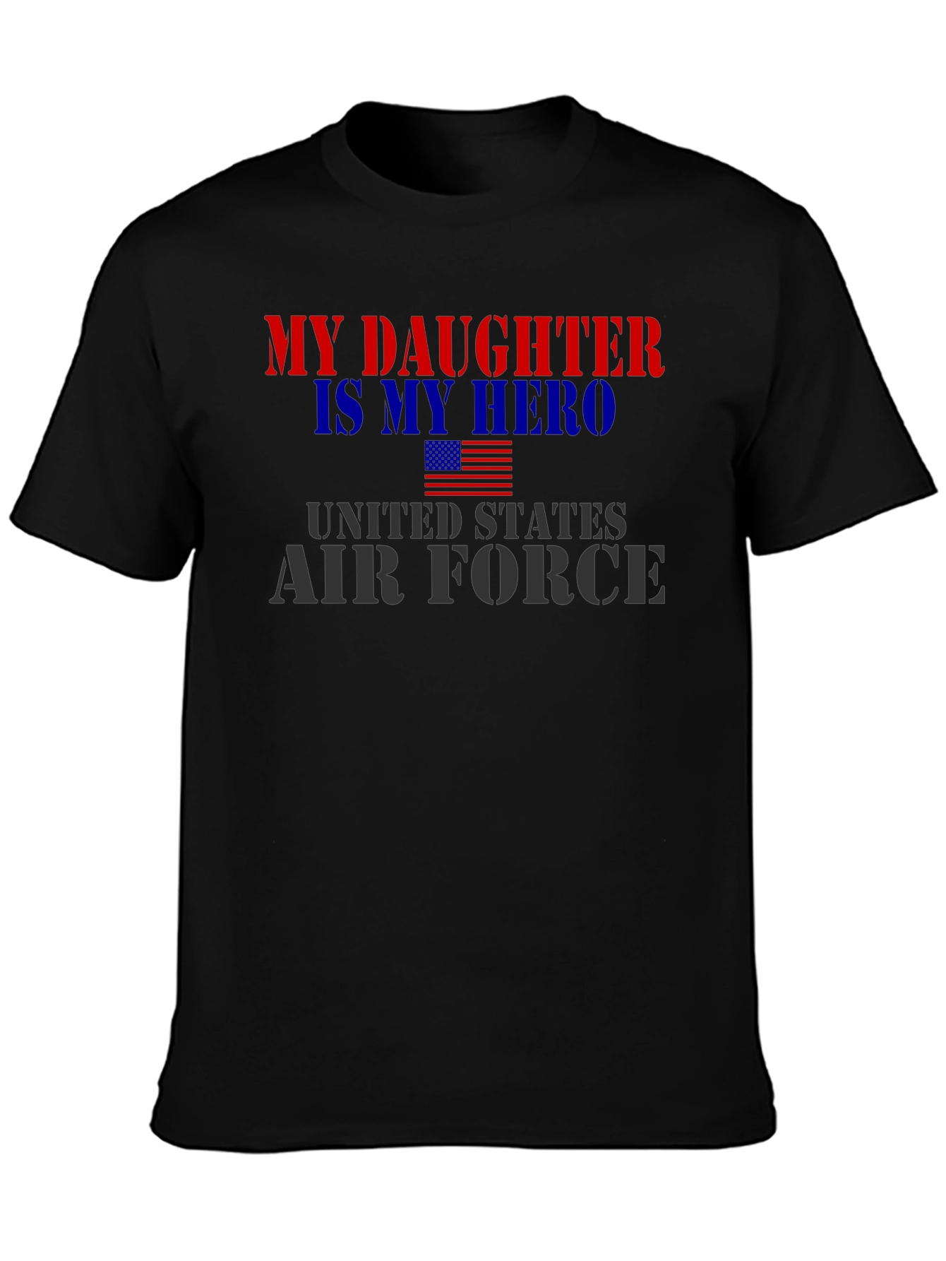 My Daughter Hero United States Air Force T-Shirt