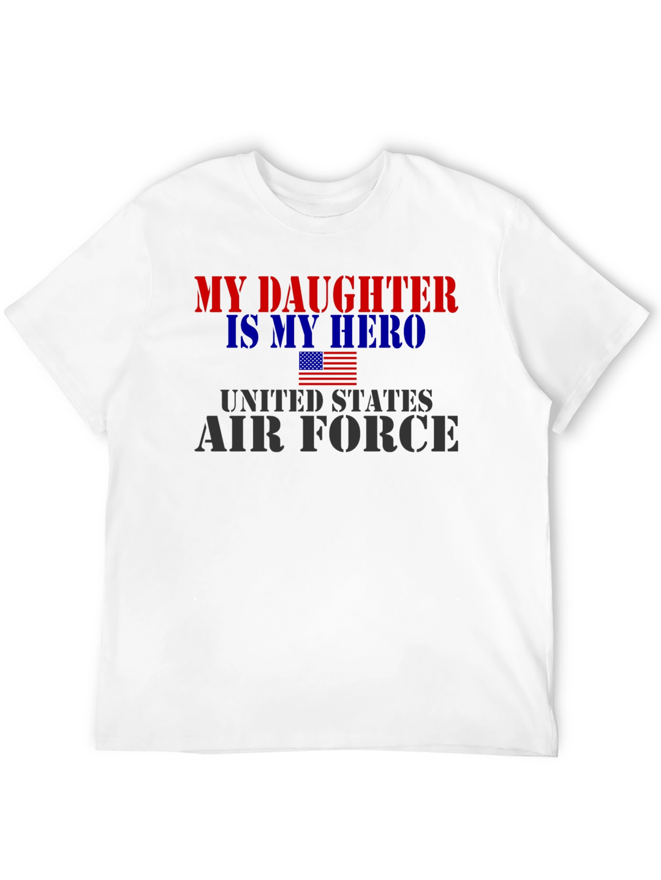My Daughter Hero United States Air Force T-Shirt
