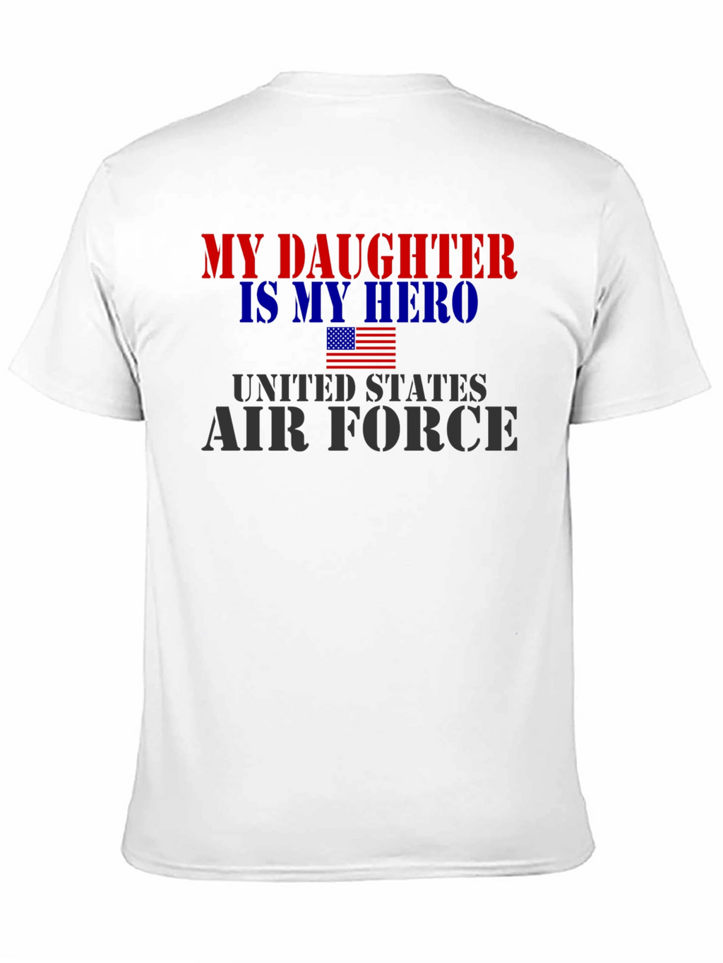 My Daughter Hero United States Air Force T-Shirt