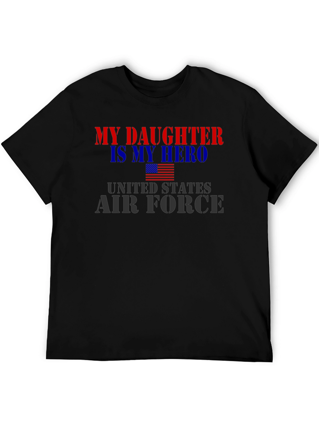 My Daughter Hero United States Air Force T-Shirt