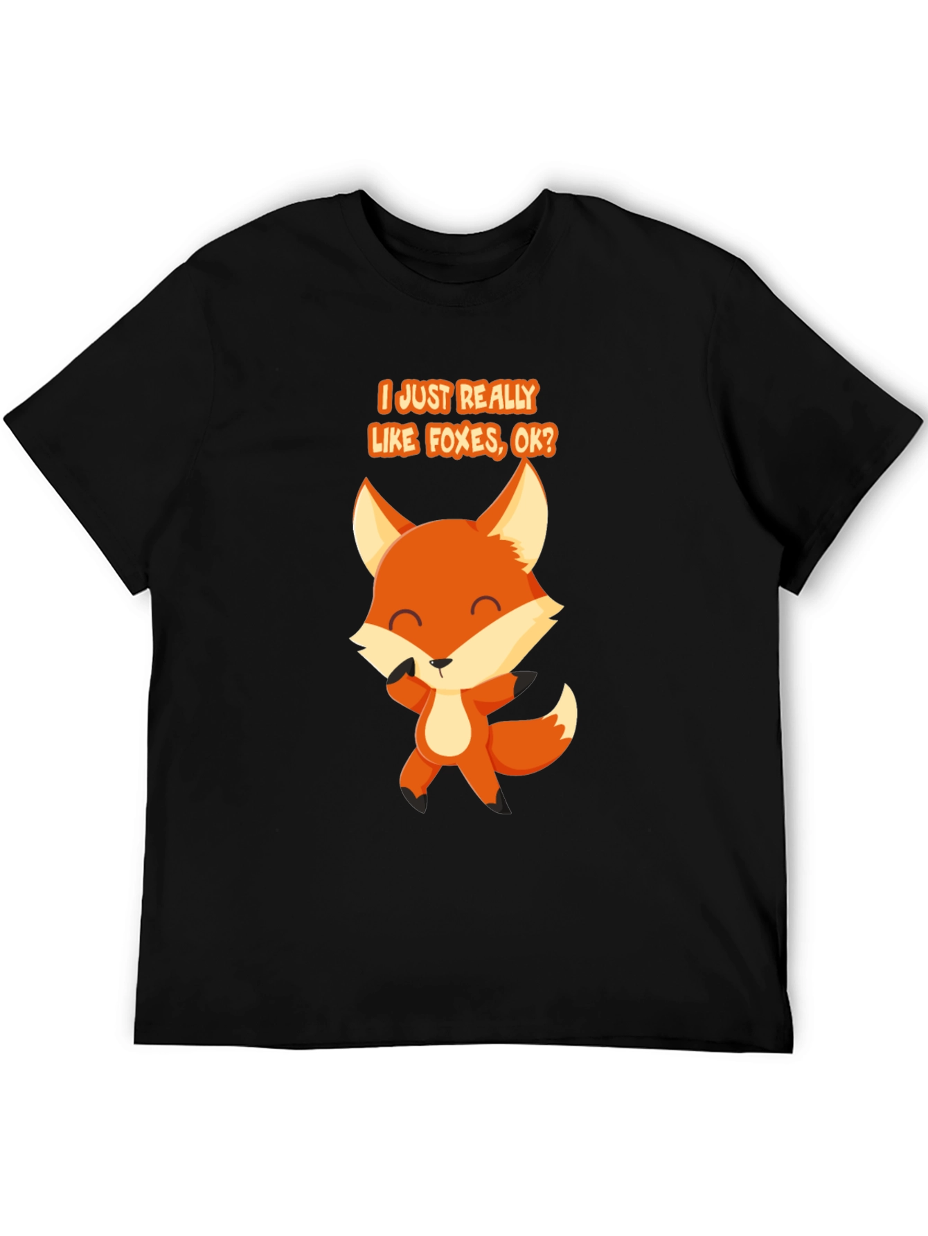 Cute Fox Graphic T-Shirt - I Just Really Like Foxes!