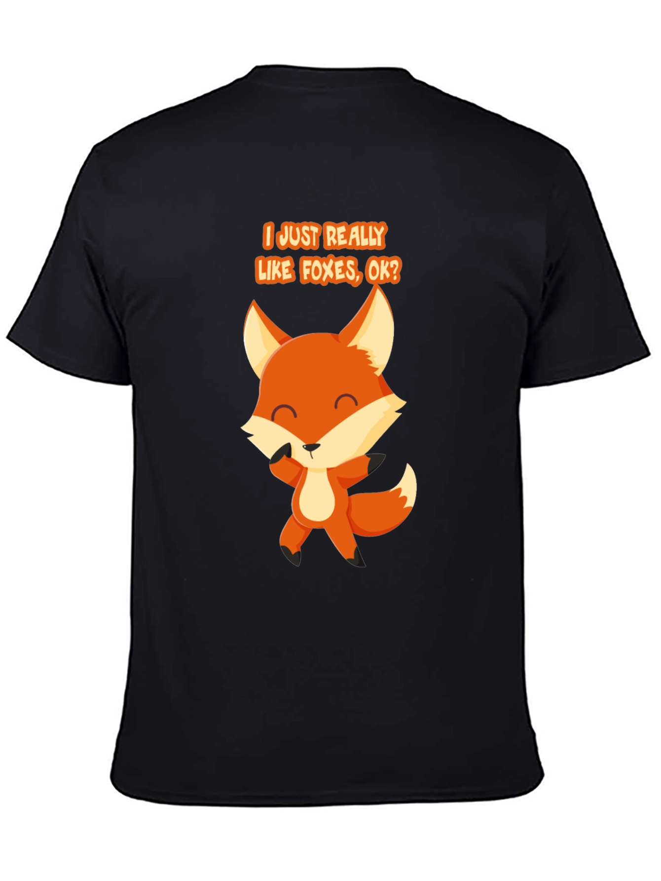Cute Fox Graphic T-Shirt - I Just Really Like Foxes!