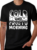 Cold and Frosty Morning Graphic Tee