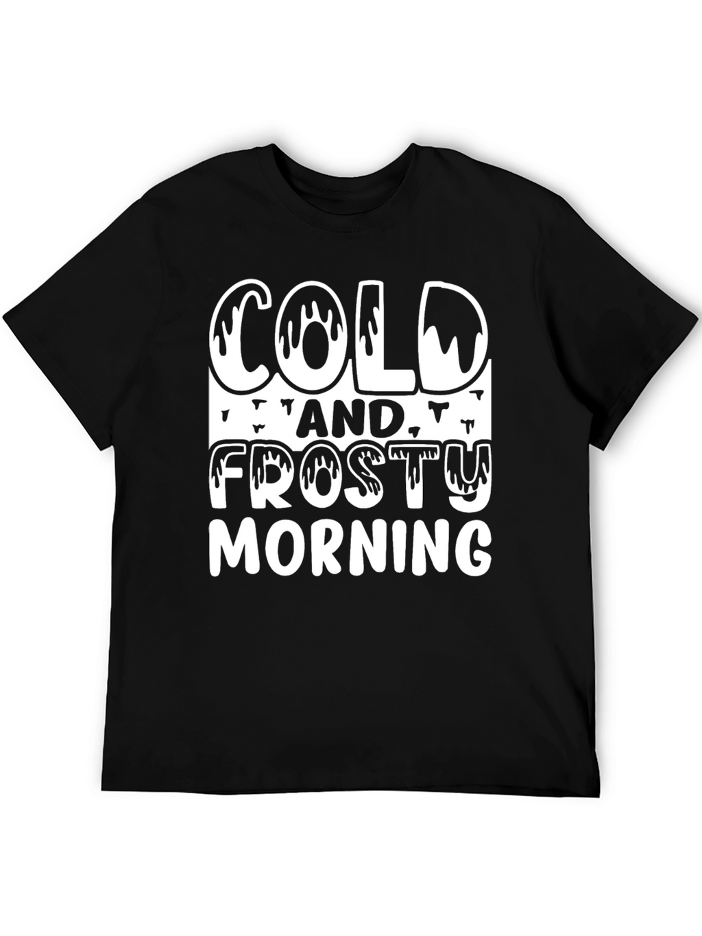Cold and Frosty Morning Graphic Tee
